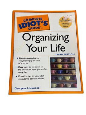 The Complete Idiots Guide To Organizing Your Life Third Edition Home Design